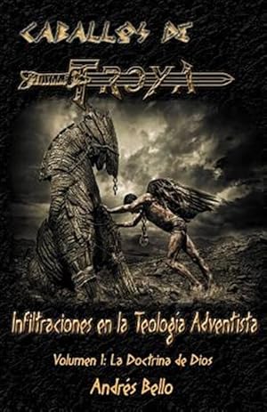 Imagen del vendedor de Caballos de Troya : Infiltraciones En La Teologa Adventista -Language: spanish a la venta por GreatBookPrices