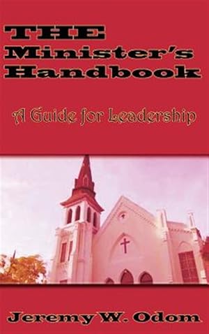 Seller image for The Minister's Handbook: A Guide for Leadership for sale by GreatBookPrices