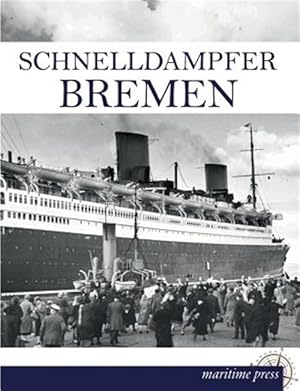 Imagen del vendedor de Schnelldampfer Bremen -Language: German a la venta por GreatBookPrices