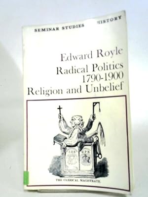 Immagine del venditore per Radical Politics 1790 - 1900 venduto da World of Rare Books