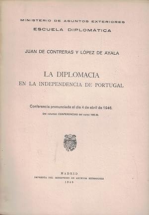 Seller image for LA DIPLOMACIA EN LA INDEPENDENCIA DE PORTUGAL. Conferencia for sale by Librera Torren de Rueda