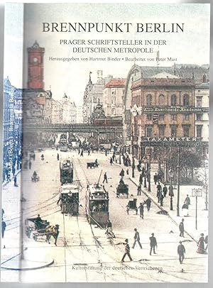 Bild des Verkufers fr Brennpunkt Berlin. Prager Schriftsteller in der deutschen Metropole [= Schriften der Kulturstiftung der deutschen Vertriebenen; Kulturhistorische Reihe] zum Verkauf von Antikvariat Valentinska