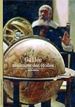 Image du vendeur pour Galile : Le messager des toiles: Galilee le messager des etoiles mis en vente par librairie philippe arnaiz