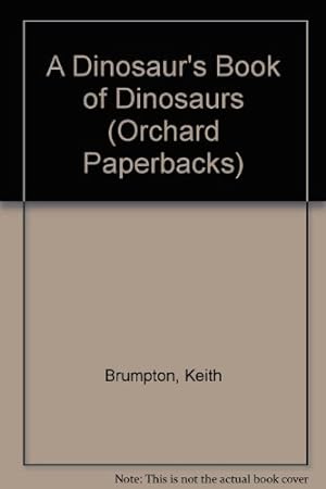 Bild des Verkufers fr A Dinosaur's Book of Dinosaurs (Orchard Paperbacks S.) zum Verkauf von WeBuyBooks