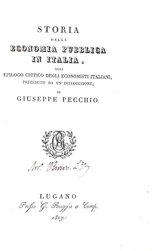 Storia della economia pubblica in Italia, ossia epilogo critico degli economisti italiani, preced...