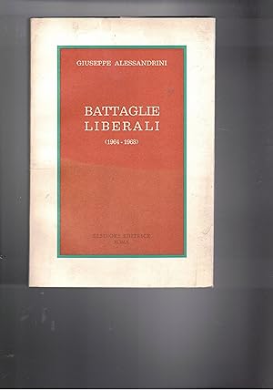 Imagen del vendedor de Battaglie liberali (1964-1968). a la venta por Libreria Gull