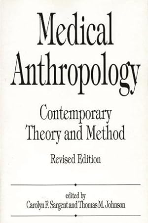 Seller image for Medical Anthropology : Contemporary Theory and Method for sale by GreatBookPrices