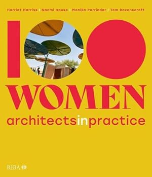 Bild des Verkufers fr 100 Women : Architects in Practice zum Verkauf von AHA-BUCH GmbH