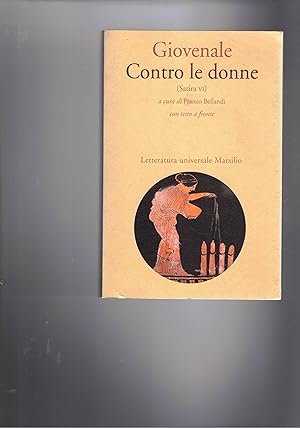 Imagen del vendedor de Contro le donne. (Satira VI) a cura di Franco Bellandi con testo a fronte. a la venta por Libreria Gull