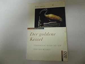 Immagine del venditore per Der goldene Kessel. Schamanische Reisen auf dem Pfad der Weisheit. rororo-Sachbuch. TB venduto da Deichkieker Bcherkiste