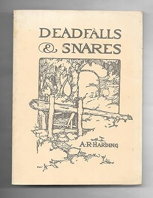 Deadfalls and Snares; A Book of Instruction for Trappers About These and Other Home-Made Traps