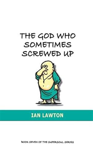 Imagen del vendedor de God Who Sometimes Screwed Up a la venta por GreatBookPrices