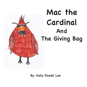 Imagen del vendedor de Mac the Cardinal and the Giving Bag a la venta por GreatBookPrices