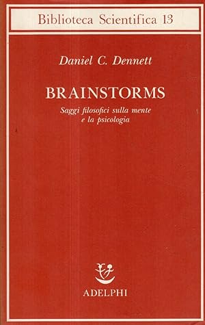 Brainstorms : saggi filosofici sulla mente e la psicologia