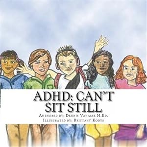 Seller image for ADHD : Can't Sit Still for sale by GreatBookPrices