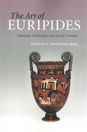 Imagen del vendedor de Art of Euripides : Dramatic Technique and Social Context a la venta por GreatBookPrices