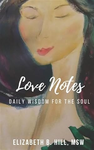 Seller image for Love Notes: Daily Wisdom for the Soul for sale by GreatBookPrices