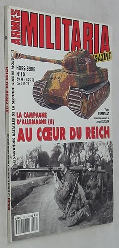 Immagine del venditore per Au Coeur du Reich: La Campagne d'Allemagne II (Militaria Magazine: Les Grandes Batailles dela Seconde Guerre Mondiale, Hors-Serie 10) venduto da Powell's Bookstores Chicago, ABAA