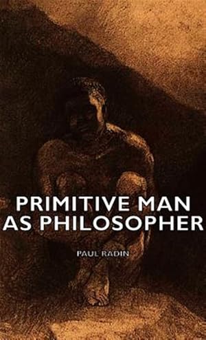 Imagen del vendedor de Primitive Man As Philosopher a la venta por GreatBookPrices