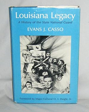 Bild des Verkufers fr Louisiana Legacy: A History of the State National Guard zum Verkauf von Books About the South