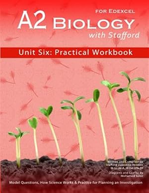 Imagen del vendedor de A2 Biology with Stafford: Unit Six: Practical Workbook a la venta por GreatBookPrices