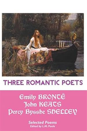 Imagen del vendedor de THREE ROMANTIC POETS: SELECTED POEMS a la venta por GreatBookPrices