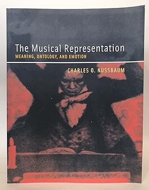 Seller image for The Musical Representation: Meaning, Ontology, and Emotion for sale by Priorsford Books
