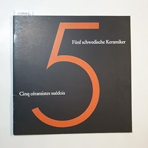 Seller image for Cinq cramistes sudois - Fnf schwedische Keramiker for sale by Gebrauchtbcherlogistik  H.J. Lauterbach