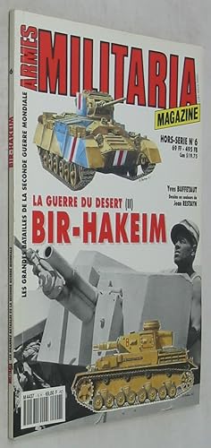 Bild des Verkufers fr Bir-Hakeim: La Guerre du Desert II (Militaria Magazine: Les Grandes Batailles de la Seconde Guerre Mondiale, Hors-Serie 6) zum Verkauf von Powell's Bookstores Chicago, ABAA