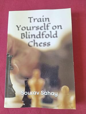 Seller image for Train Yourself on Blindfold Chess 100 Problems to Exercise The Brain for sale by Libreria Anticuaria Camino de Santiago