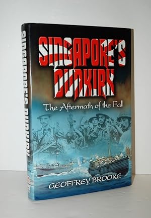 Seller image for Singapore's Dunkirk The Aftermath of the Fall for sale by Nugget Box  (PBFA)