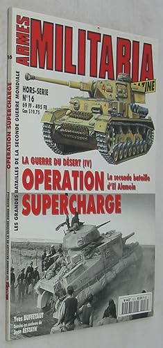 Immagine del venditore per Operation Supercharge: La Seconde Bataille d'El Alamein: La Guerre du Desert IV (Militaria Magazine: Les Grandes Batailles de la Seconde Guerre Mondiale, Hors-Serie 16) venduto da Powell's Bookstores Chicago, ABAA