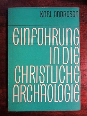 Image du vendeur pour Einfhrung in die christliche Archologie mis en vente par Rudi Euchler Buchhandlung & Antiquariat