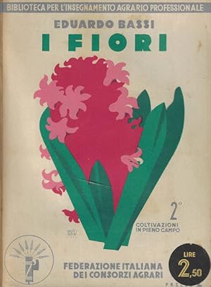 Imagen del vendedor de I fiori Parte II: coltivazioni in pieno campo a la venta por Biblioteca di Babele