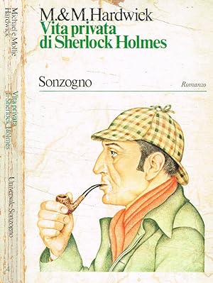 Bild des Verkufers fr Vita privata di Sherlock Holmes zum Verkauf von Biblioteca di Babele