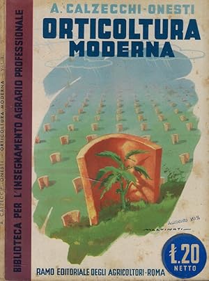 Bild des Verkufers fr Orticoltura moderna Parte I: Le origini- Caratteristiche dell'orticoltura italiana- Il terreno- Le concimazioni- Le sementi- I lavori zum Verkauf von Biblioteca di Babele