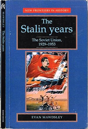 Bild des Verkufers fr The Stalin years The Soviet Union, 1929-1953 zum Verkauf von Biblioteca di Babele