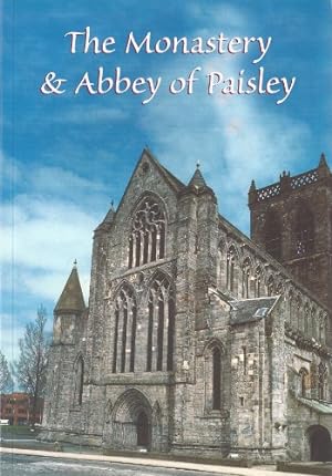 Imagen del vendedor de The Monastery & Abbey of Paisley a la venta por WeBuyBooks