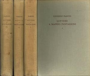 Lettere a Maffeo Pantaleoni 1890-1923 Volume Primo: 1890-1896; Volume Secondo: 1897-1906; Volume ...