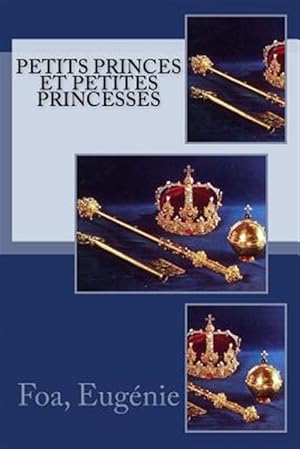 Seller image for Petits Princes Et Petites Princesses -Language: french for sale by GreatBookPrices