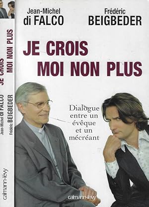 Bild des Verkufers fr Je crois moi non plus Dialogue entre un veque et un mcrant zum Verkauf von Biblioteca di Babele