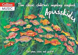 Image du vendeur pour Classic Children's Singalong Songbook: Apusskidu : For Piano, Voice and Guitar mis en vente par GreatBookPricesUK