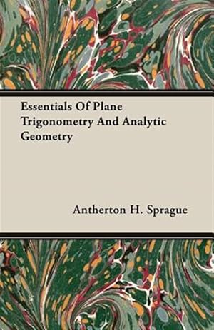 Immagine del venditore per Essentials of Plane Trigonometry and Analytic Geometry venduto da GreatBookPrices