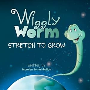 Bild des Verkufers fr Wiggly Worm: Stretch to Grow zum Verkauf von GreatBookPrices