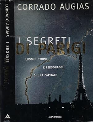 Bild des Verkufers fr I segreti di Parigi Luoghi, storie e personaggi di una capitale zum Verkauf von Biblioteca di Babele