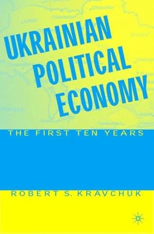 Seller image for Ukrainian Political Economy : The First Ten Years for sale by GreatBookPrices