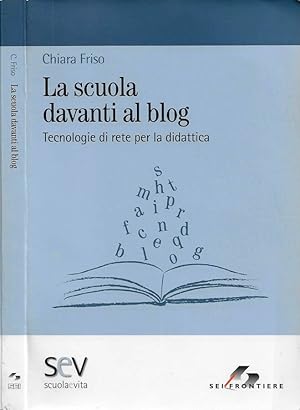 Bild des Verkufers fr La scuola davanti al blog Tecnologie di rete per la didattica zum Verkauf von Biblioteca di Babele