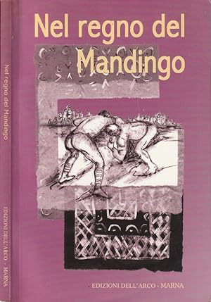 Bild des Verkufers fr Nel regno del Mandingo zum Verkauf von Biblioteca di Babele