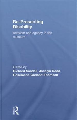 Imagen del vendedor de Re-Presenting Disability : Activism and Agency in the Museum a la venta por GreatBookPrices