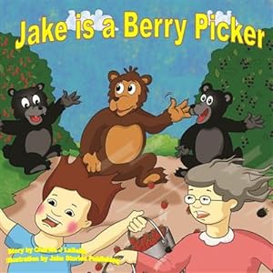 Seller image for Jake Is a Berry Picker for sale by GreatBookPrices
